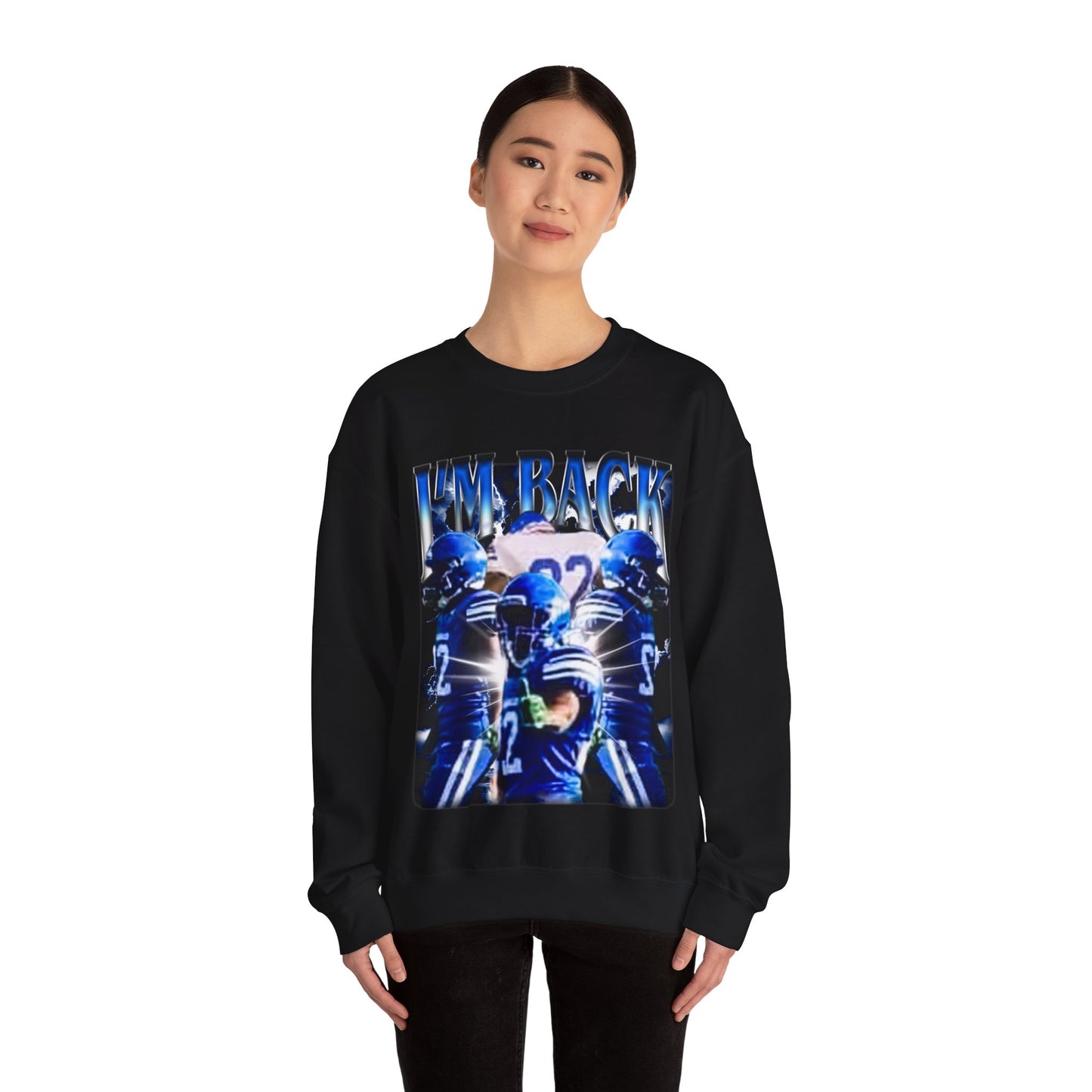 I’m Back Crewneck Sweatshirt