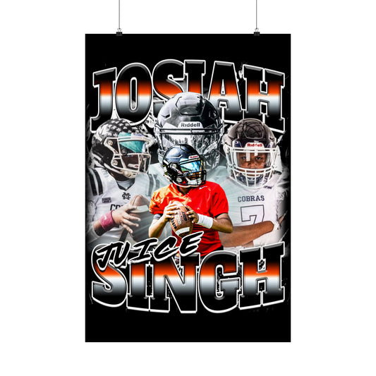 Josiah Juice Singh Poster 24" x 36"