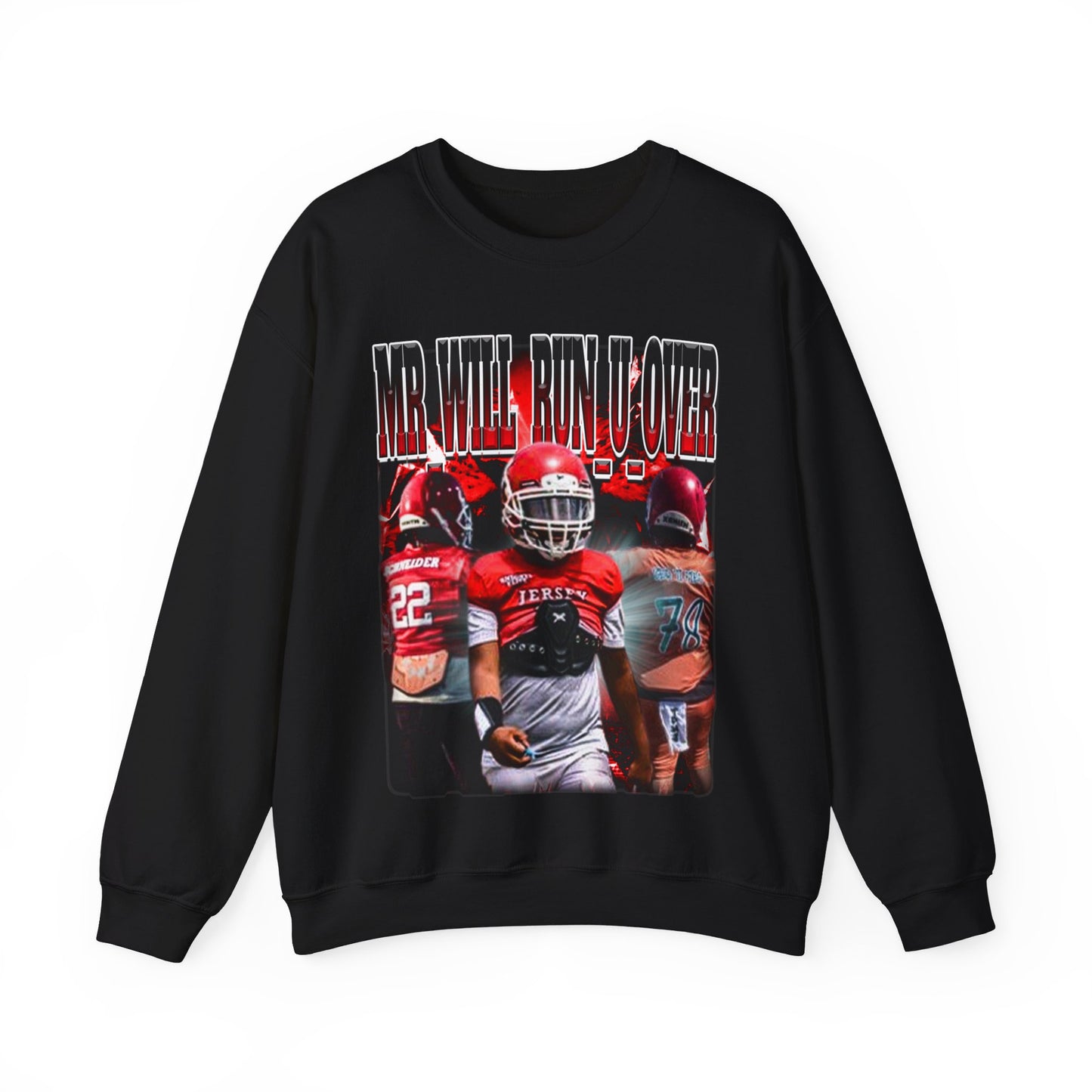 Mr_Will_Run_U_Over Crewneck Sweatshirt