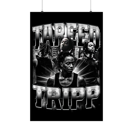 Tareeq Tripp Poster 24" x 36"