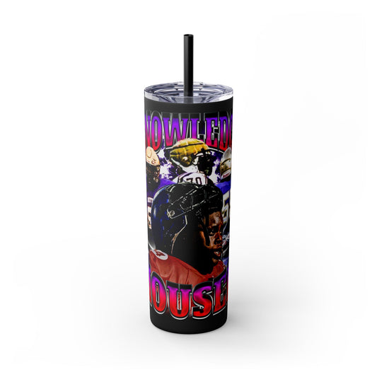 Knowledge Houser Stainless Steal Tumbler
