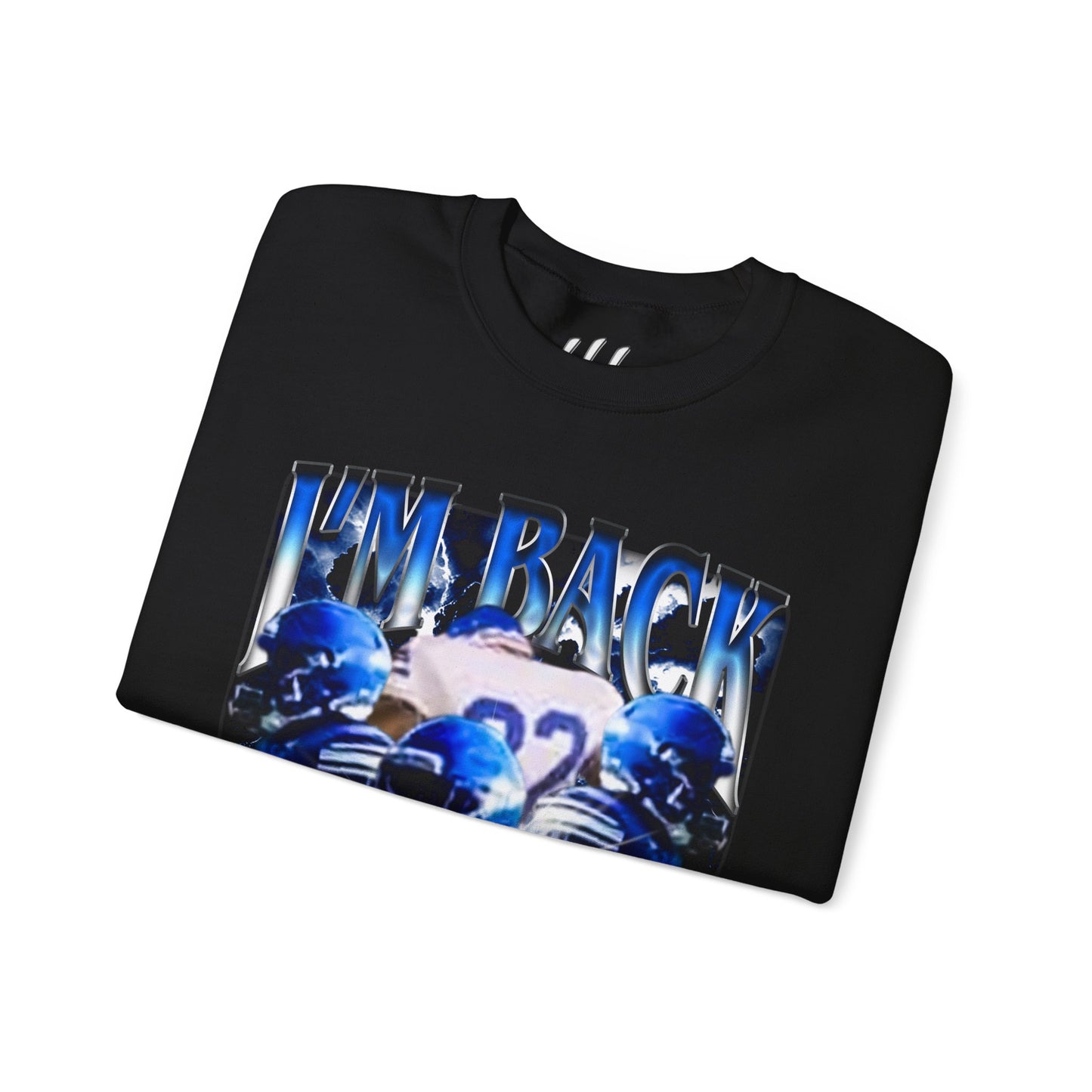I’m Back Crewneck Sweatshirt
