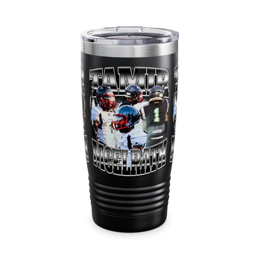 Tamir Mcelrath Stainless Steal Tumbler
