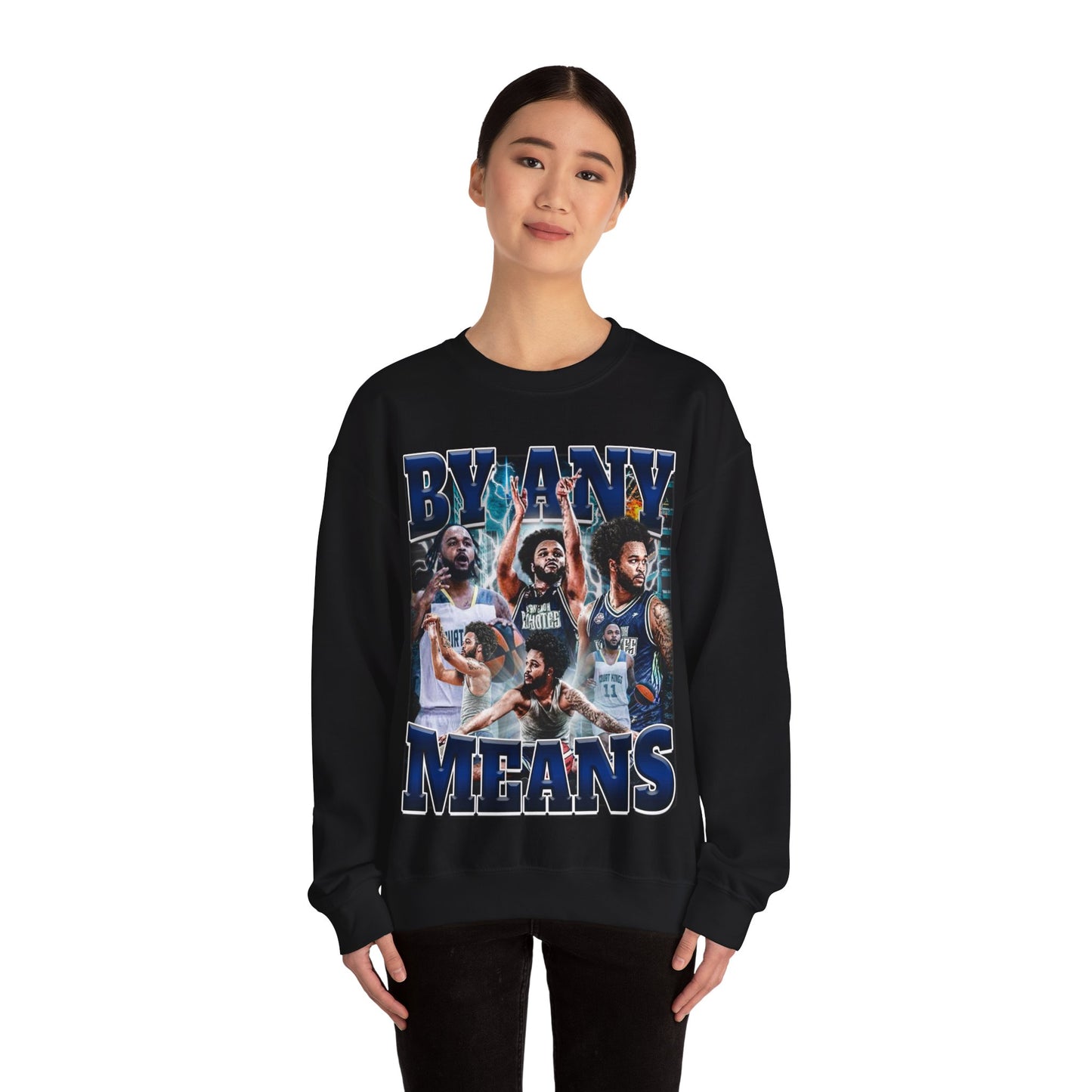 By Any Means Crewneck Sweatshirt