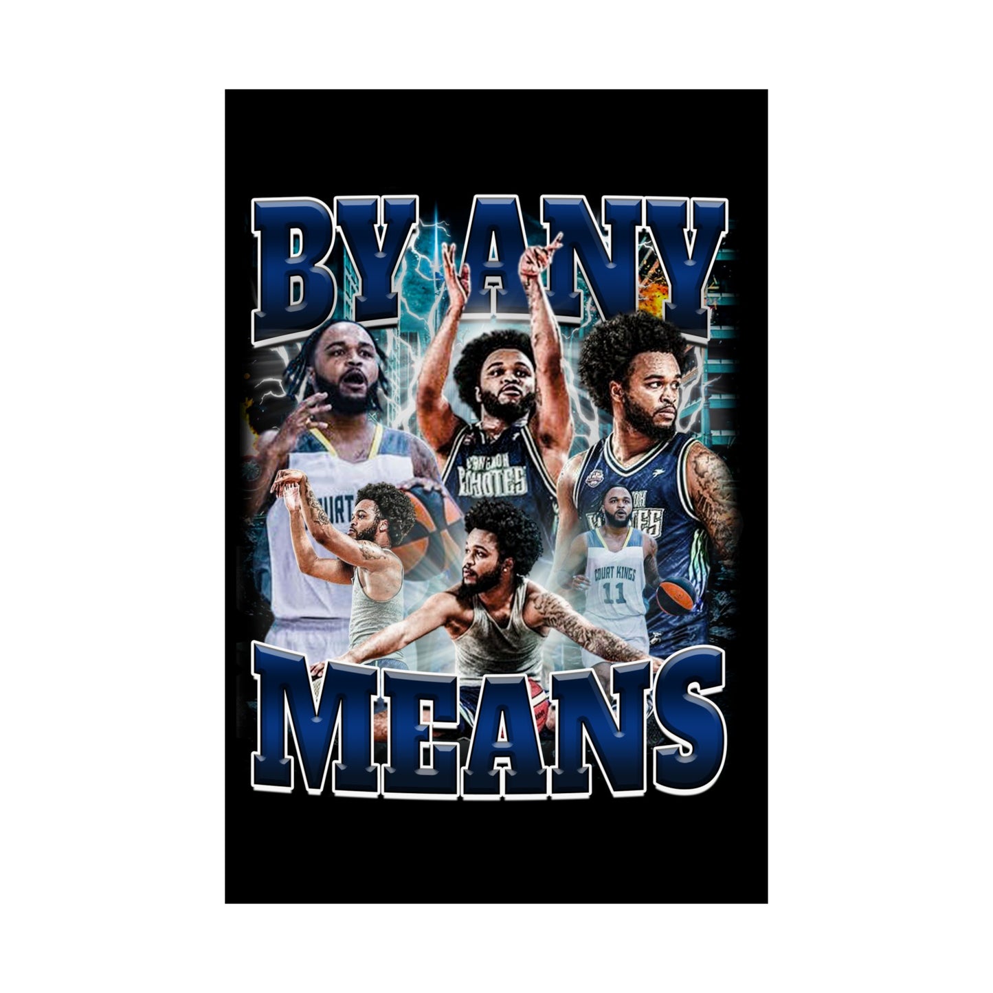By Any Means Poster 24" x 36"