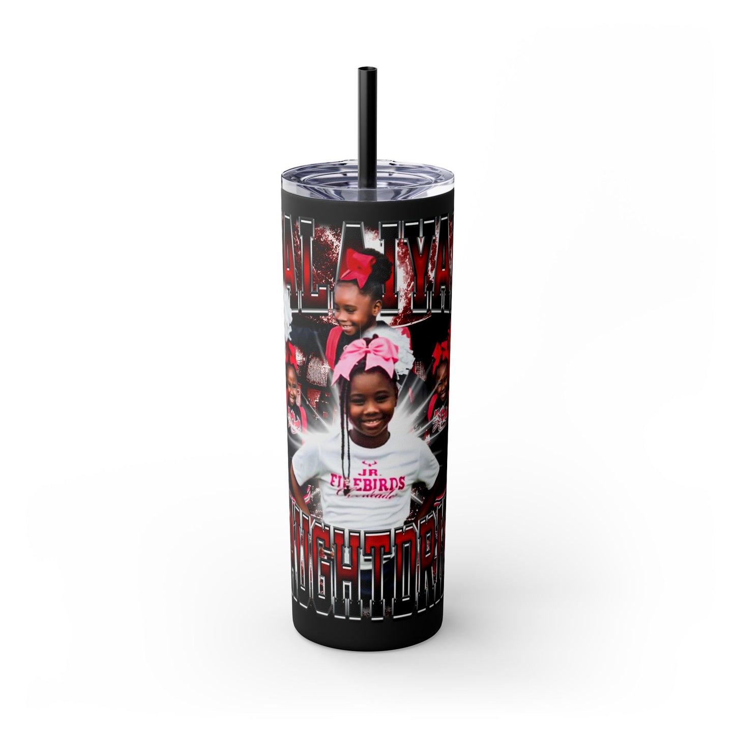 Jalaiyah Daughtdrill Stainless Steal Tumbler