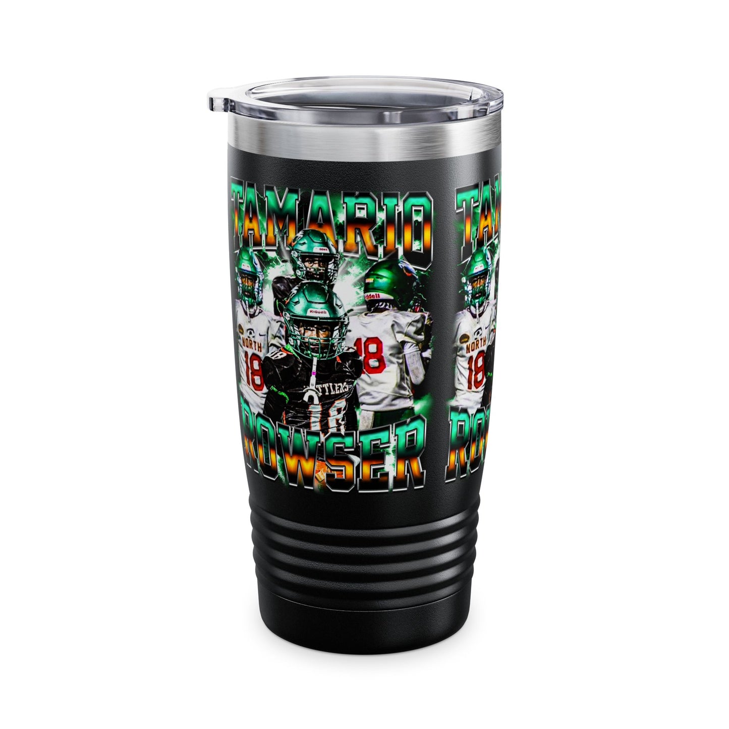 Tamario Rowser Stainless Steal Tumbler