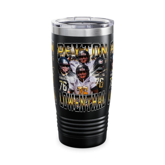 Peyton Lowenthal Stainless Steal Tumbler