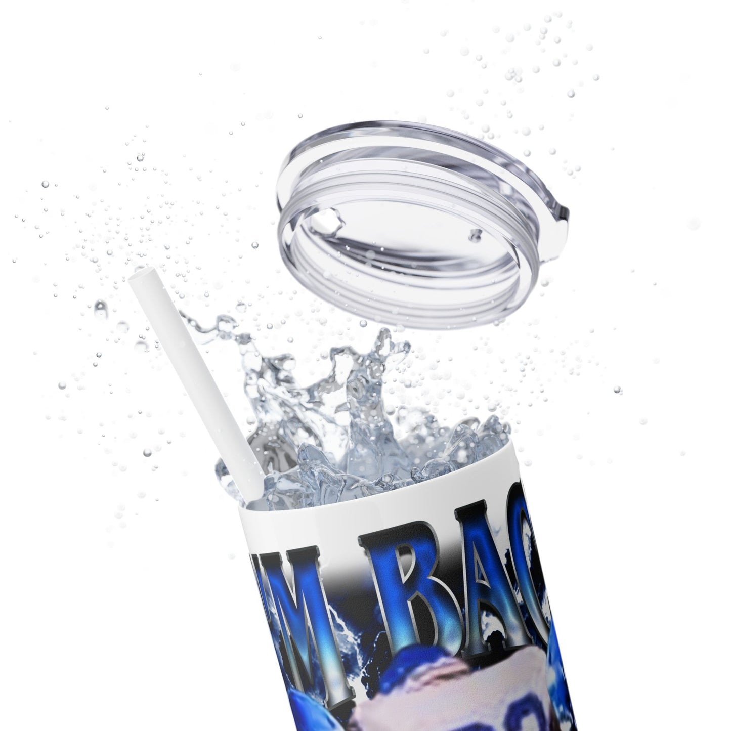 I’m Back Stainless Steal Tumbler