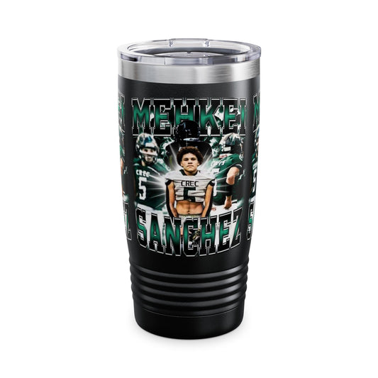 Mehkei Sanchez Stainless Steal Tumbler