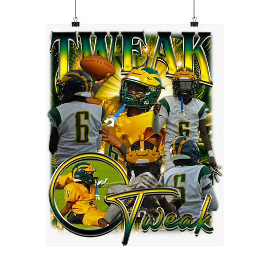 Tweak Poster - 16″ x 20″