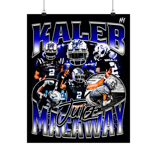 Kaleb Macaway Poster - 16″ x 20″